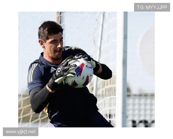 库尔图瓦转会皇马后的质疑与正名之路